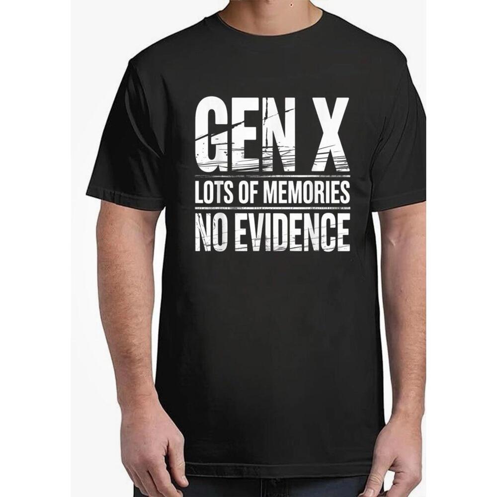 Gen X Lots Of Memories No Evidence‎ Funny Sarcastic Shirt 2XL NEW